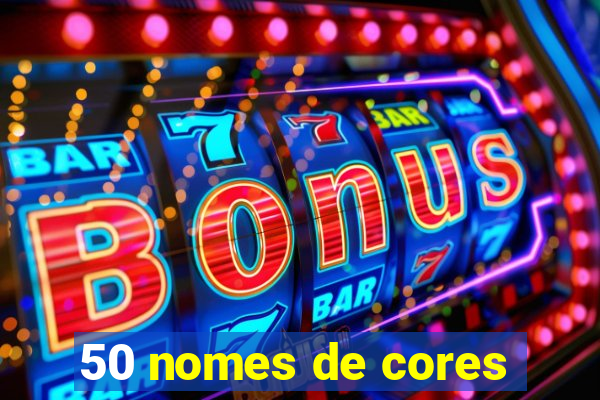 50 nomes de cores